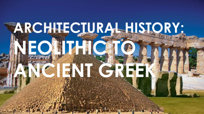 Picture of ARCHITECTURAL HISTORY: NEOLITHIC TO ANCIENT GREEK (0.75 points)