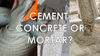 Picture of CEMENT, CONCRETE OR MORTAR? V2 (0.4 points)
