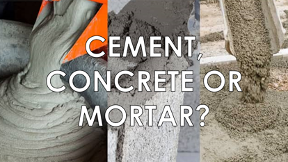 Picture of CEMENT, CONCRETE OR MORTAR?