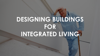 Picture of DESIGNING BUILDINGS FOR INTEGRATED LIVING