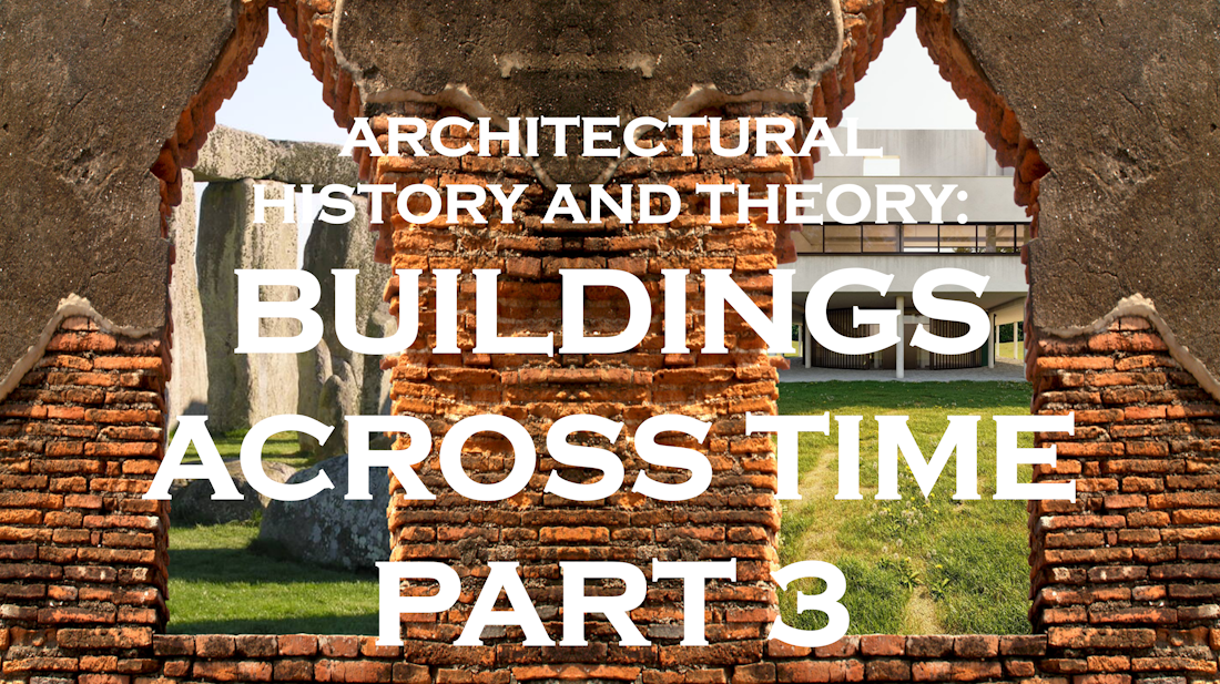 Picture of ARCHITECTURAL HISTORY AND THEORY: BUILDINGS ACROSS TIME - PART 3 (0.7 points)