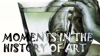 Picture of MOMENTS IN THE HISTORY OF ART (0.65 points)