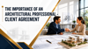 Picture of THE IMPORTANCE OF HAVING AN ARCHITECTURAL PROFESSIONAL–CLIENT AGREEMENT (0.5 points)