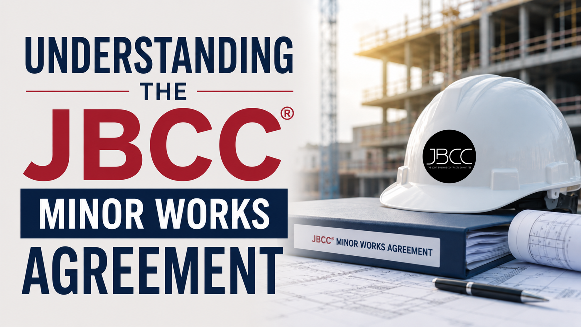Picture of UNDERSTANDING THE JBCC® MINOR WORKS AGREEMENT (0.5 points)